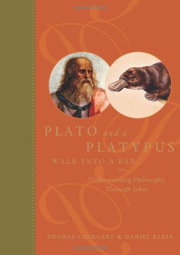Thomas Cathcart/Plato & A Platypus Walk Into A Bar@Understanding Philosophy Through Jokes