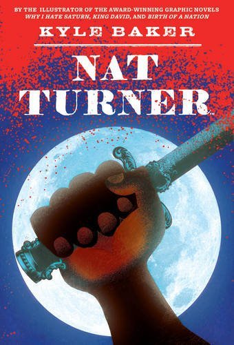 Kyle Baker/Nat Turner
