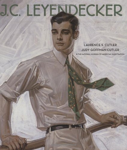 Laurence S. Cutler J.C. Leyendecker American Imagist 