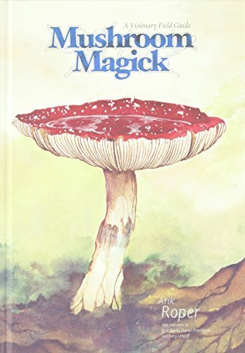 Arik Roper/Mushroom Magick@A Visionary Field Guide
