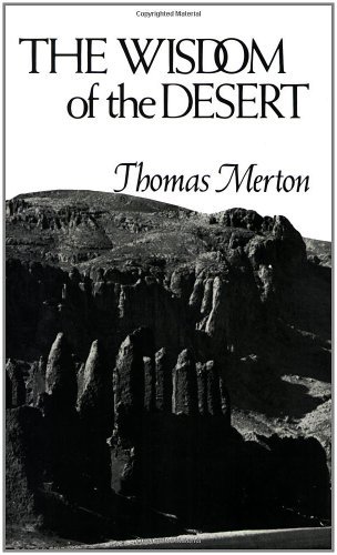 Thomas Merton/The Wisdom of the Desert@Revised