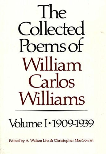 William Carlos Williams The Collected Poems Of William Carlos Williams 1909 1939 