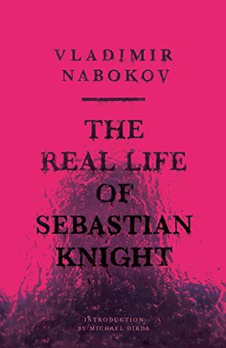 Nabokov,Vladimir Vladimirovich/ Dirda,Michael (I/Real Life of Sebastian Knight
