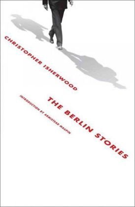 Isherwood,Christopher/ Maupin,Armistead (INT)/The Berlin Stories@Reissue