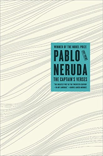 Pablo Neruda The Captain's Verses Los Versos Del Capitan 