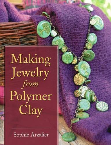 Sophie Arzalier/Making Jewelry from Polymer Clay