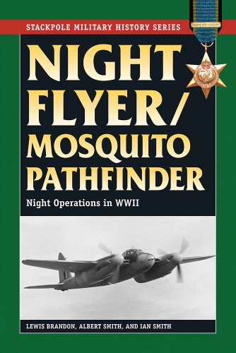 Lewis Brandon Night Flyer Mosquito Pathfinder Night Operations In World War Ii 