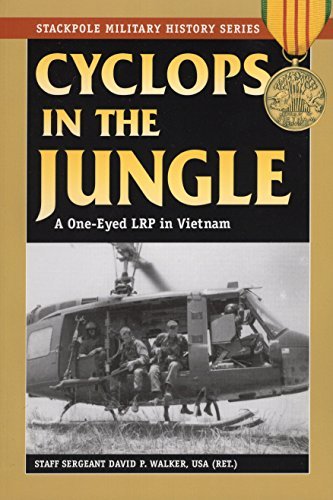 David P. Walker Usa Smhs Cyclops In The Jungle A One Eyed Lrp In Vietnam 
