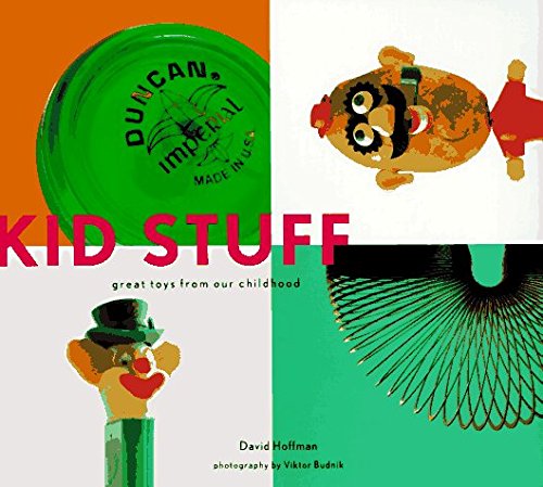 Viktor Budnik David Hoffman/Kid Stuff: Great Toys From Our Childhood