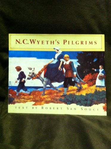 Robert D. San Souci N.C. Wyeth's Pilgrims 