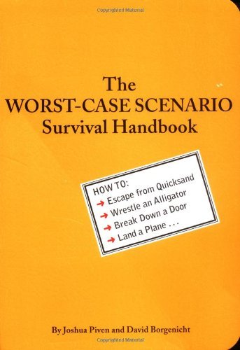 Joshua Piven/Worst-Case Scenario Survival Handbook,The