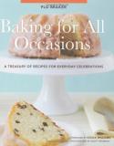 Flo Braker Baking For All Occasions A Treasury Of Recipes For Everyday Celebrations 