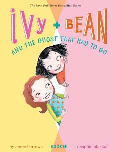 Annie Barrows/Ivy and Bean and the Ghost That Had to Go (Book 2)@ Book 2