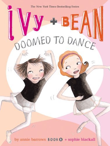 Annie Barrows/Ivy + Bean Doomed to Dance