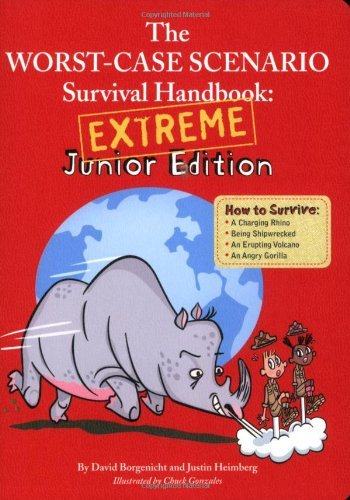 David Borgenicht/The Worst-Case Scenario Survival Handbook@ Extreme Junior Edition