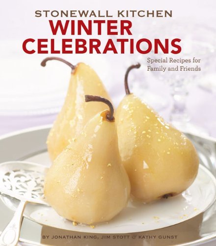 Jonathan King/Stonewall Kitchen Winter Celebrations@ Special Recipes for Family and Friends