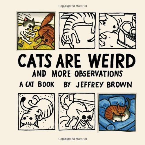Jeffrey Brown/Cats Are Weird@ And More Observations