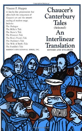 Geoffrey Chaucer Chaucer's Canterbury Tales (selected) An Interlinear Translation 0002 Edition;rev 