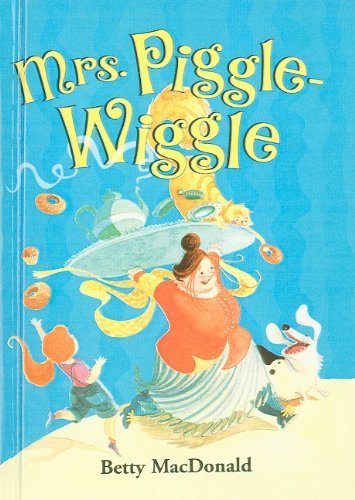 Betty Macdonald Mrs. Piggle Wiggle 