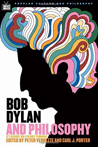Carl J. Porter/Bob Dylan and Philosophy@ It's Alright Ma (I'm Only Thinking)
