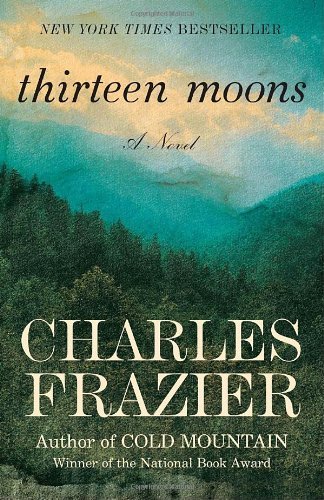 Charles Frazier/Thirteen Moons@Reprint