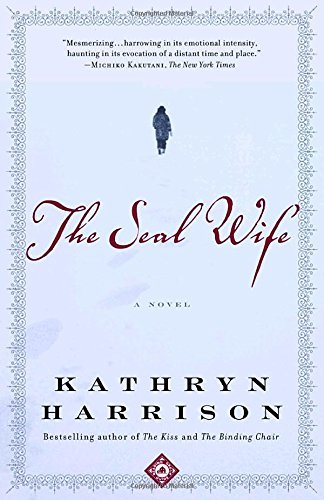 Kathryn Harrison/The Seal Wife