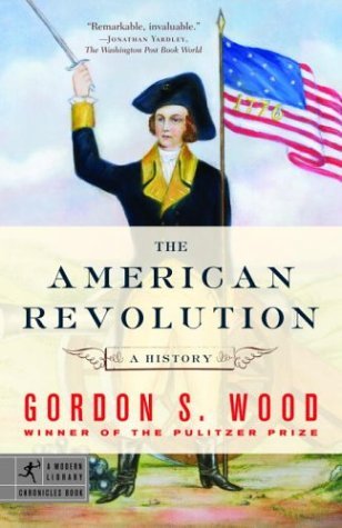 Gordon S. Wood/The American Revolution@ A History