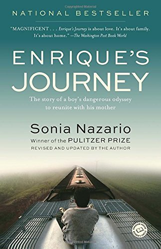 Sonia Nazario/Enrique's Journey@ The Story of a Boy's Dangerous Odyssey to Reunite
