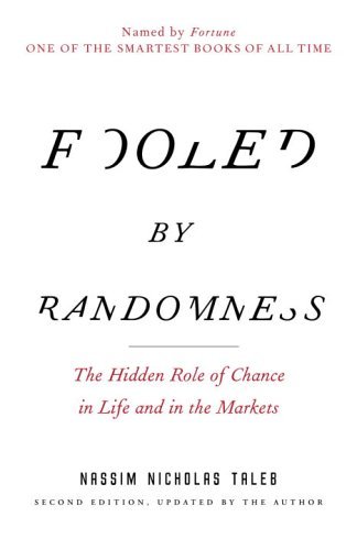 Nassim Nicholas Taleb/Fooled by Randomness@ The Hidden Role of Chance in Life and in the Mark@0002 EDITION;
