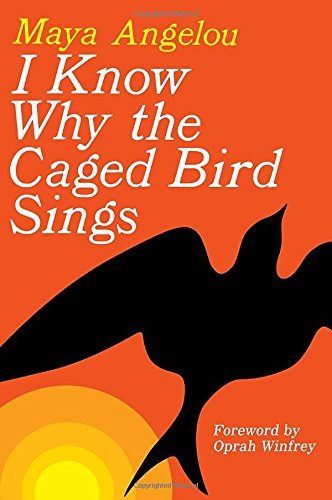 Maya Angelou I Know Why The Caged Bird Sings 