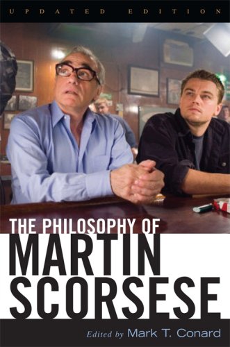 Mark T. Conard The Philosophy Of Martin Scorsese Updated 
