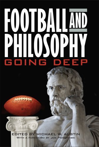 Michael W. Austin Football And Philosophy Going Deep 