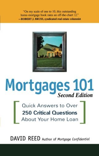 David Reed/Mortgages 101@Quick Answers To Over 250 Critical Questions Abou@0002 Edition;