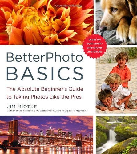 Jim Miotke Betterphoto Basics The Absolute Beginner's Guide To Taking Photos Li 