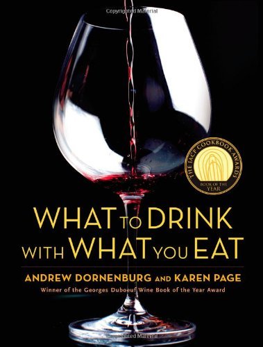 Karen Page/What to Drink with What You Eat@ The Definitive Guide to Pairing Food with Wine, B