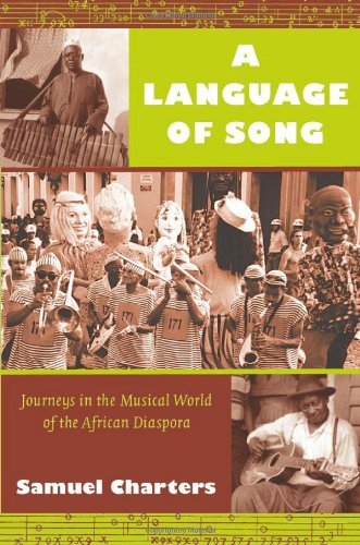 Samuel Charters/A Language of Song@ Journeys in the Musical World of the African Dias