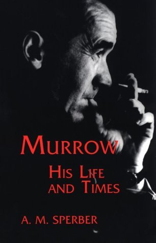 A. M. Sperber/Murrow@ His Life and Times@Revised