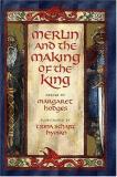 Margaret Hodges Merlin And The Making Of The King 
