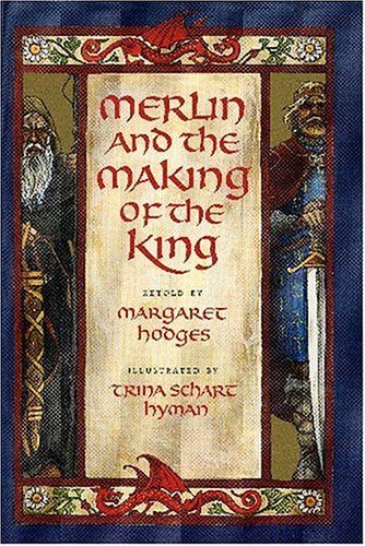 Margaret Hodges Merlin And The Making Of The King 