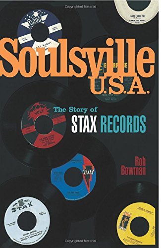 Rob Bowman/Soulsville U.S.A.@ The Story of Stax Records