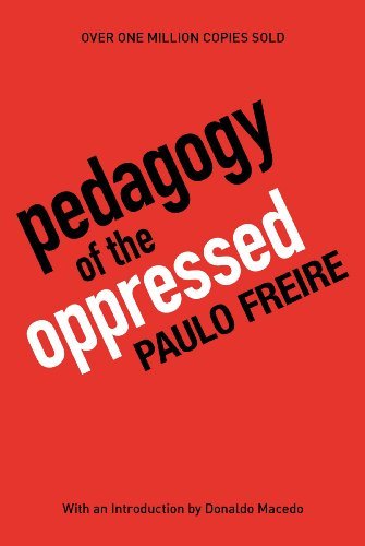 Paulo Freire Pedagogy Of The Oppressed 30th Anniversary Edition 0030 Edition;anniversary 
