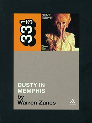Warren Zanes/Dusty Springfield's Dusty In Memphis@33 1/3