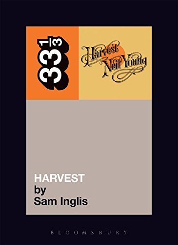 Sam Inglis/Neil Young's Harvest@33 1/3
