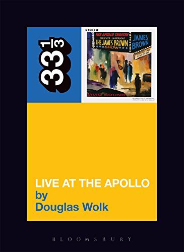 Douglas Wolk/James Brown's Live At The Apollo@33 1/3
