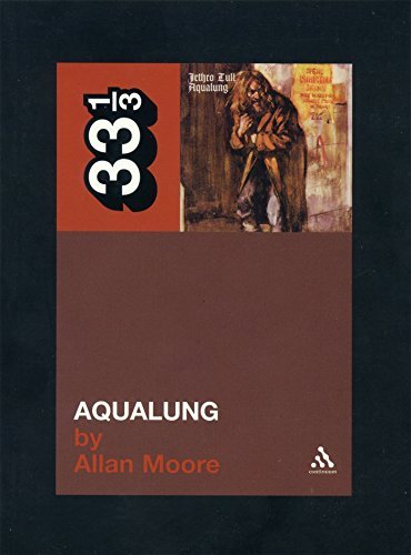 Allan Moore/Jethro Tull's Aqualung@33 1/3