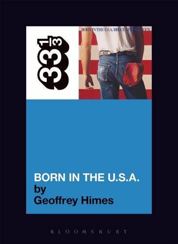 Geoffrey Himes/Bruce Springsteen's Born In The Usa@33 1/3