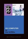 Dai Griffiths Radiohead's Ok Computer 33 1 3 