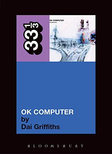 Dai Griffiths/Radiohead's Ok Computer@33 1/3