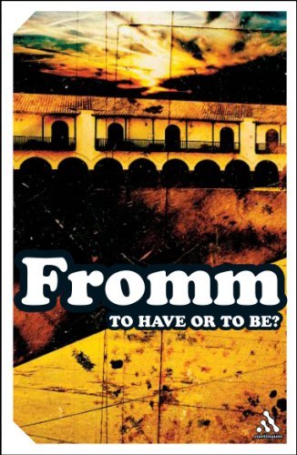 Erich Fromm/To Have Or To Be?
