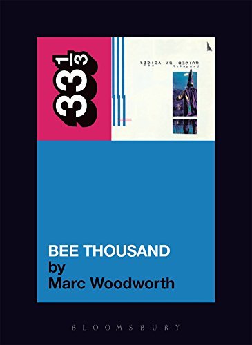 Marc Woodworth/Guided By Voices’ Bee Thousand@33 1/3